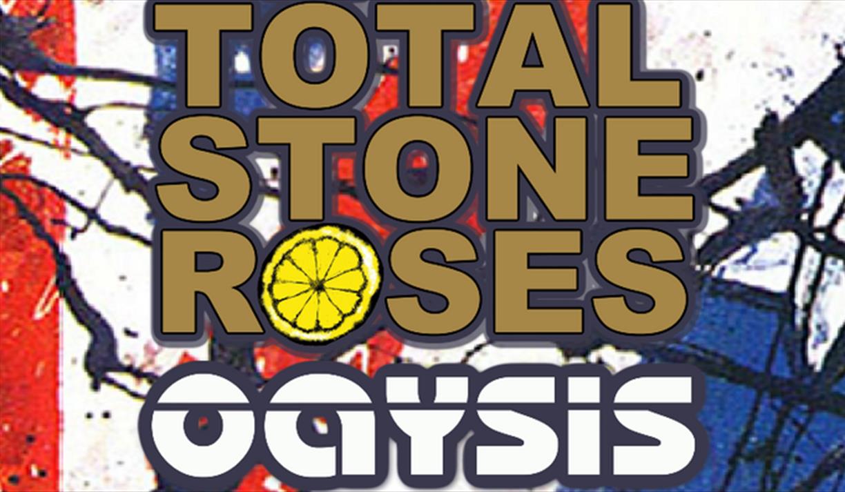 The Total Stone Roses & Oaysis Live