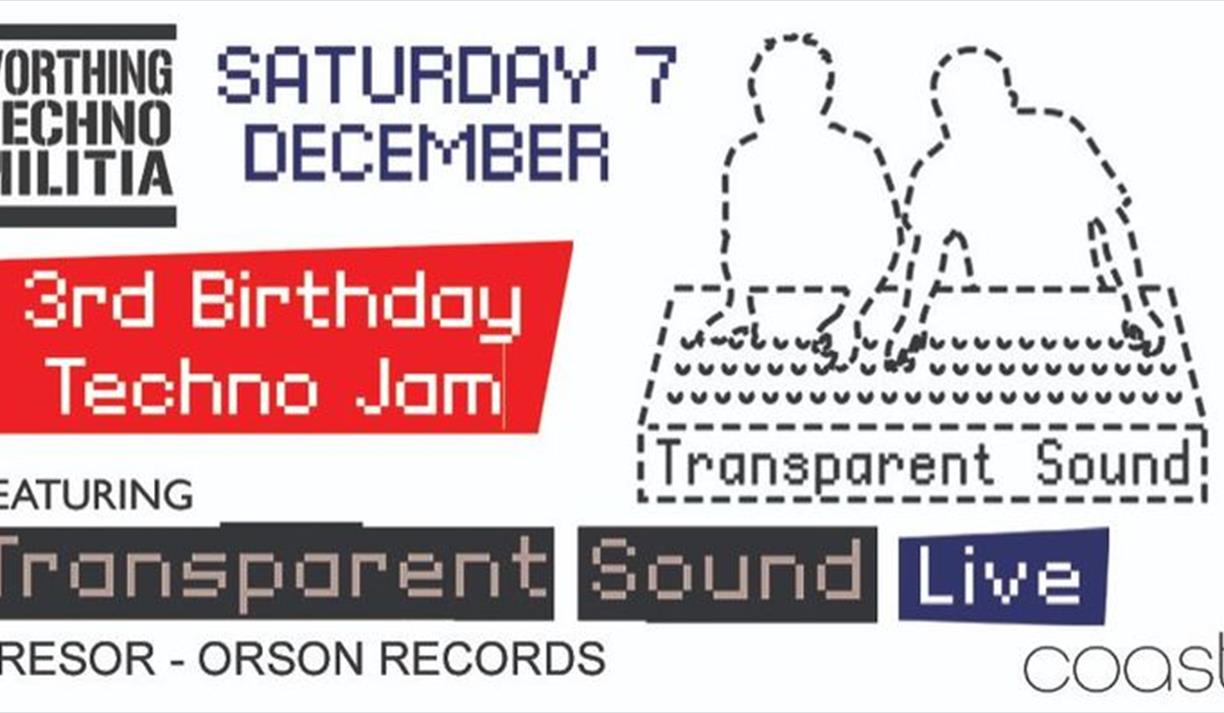 Worthing Techno Militia presents: 3rd Birthday party with Transparent Sound live