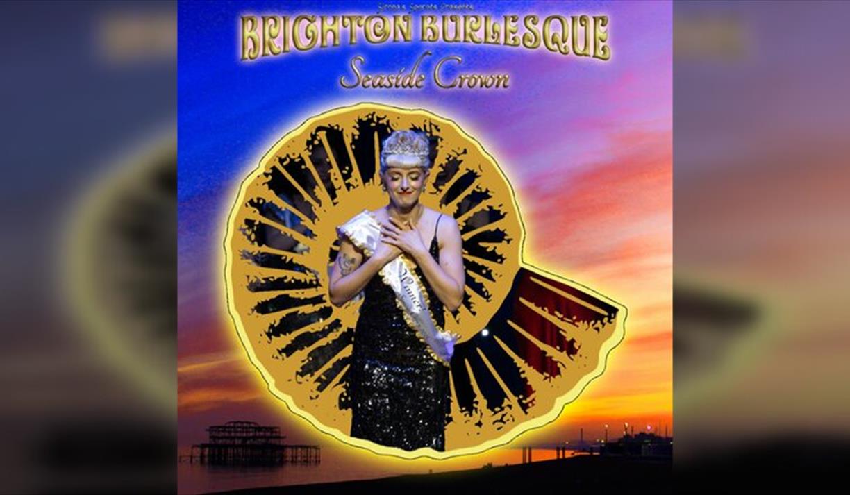 Brighton Burlesque Festival & Summer Ball: Seaside Crown
