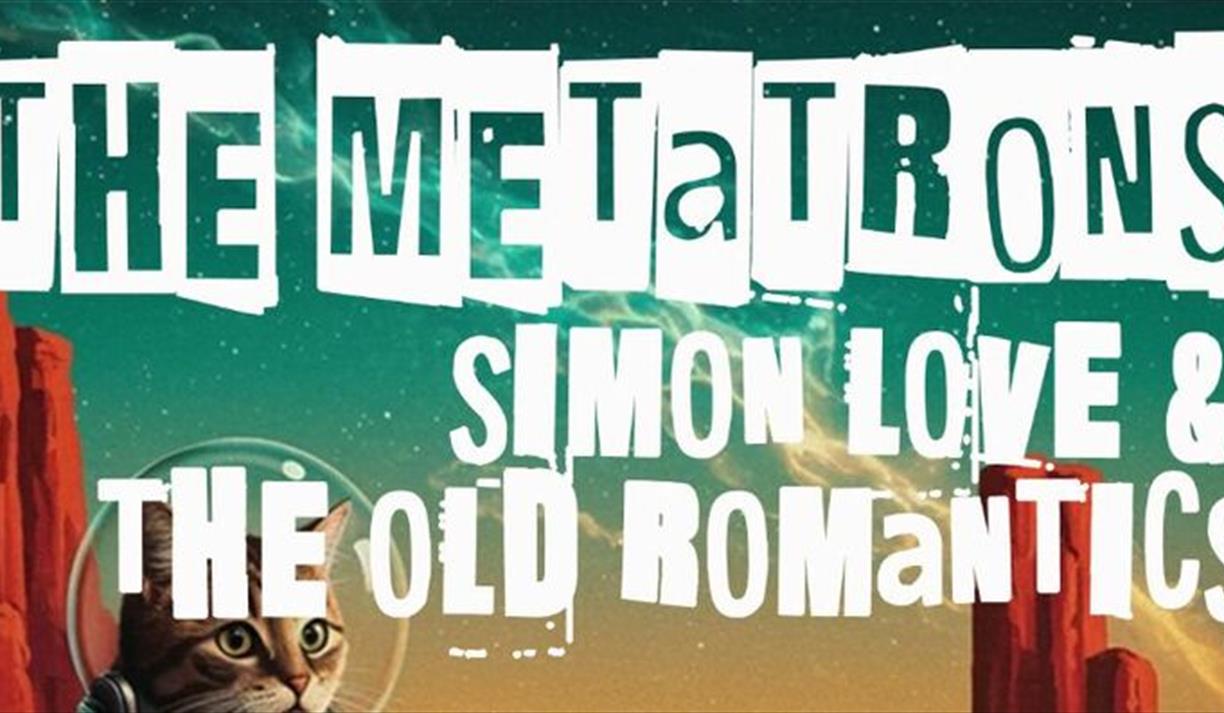 The Metatrons / Simon Love & the Old Romantics