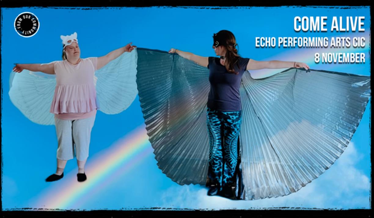 Come Alive: Echo Performing Arts CIC