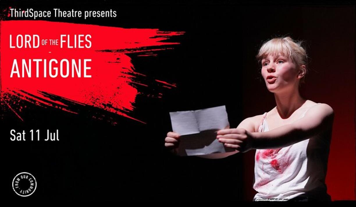ThirdSpace Theatre presents Lord of the Flies + Antigone