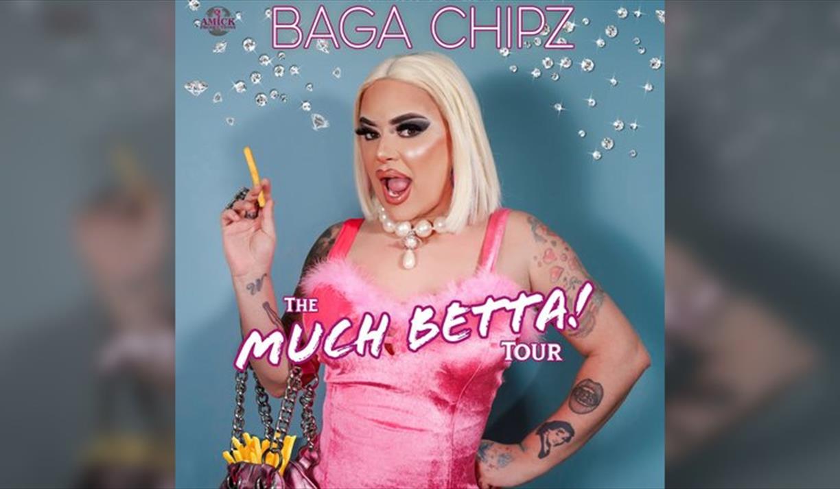 Baga Chipz - The 'Much Betta!' Tour