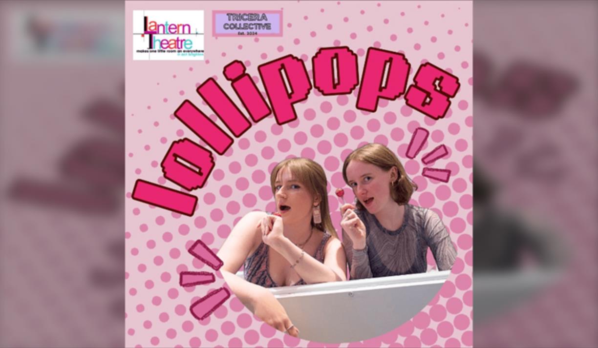 Brighton Fringe 2026! Lollipops
