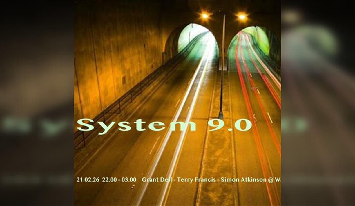 System 9.0 - Grant Dell - Terry Francis - Simon Atkinson