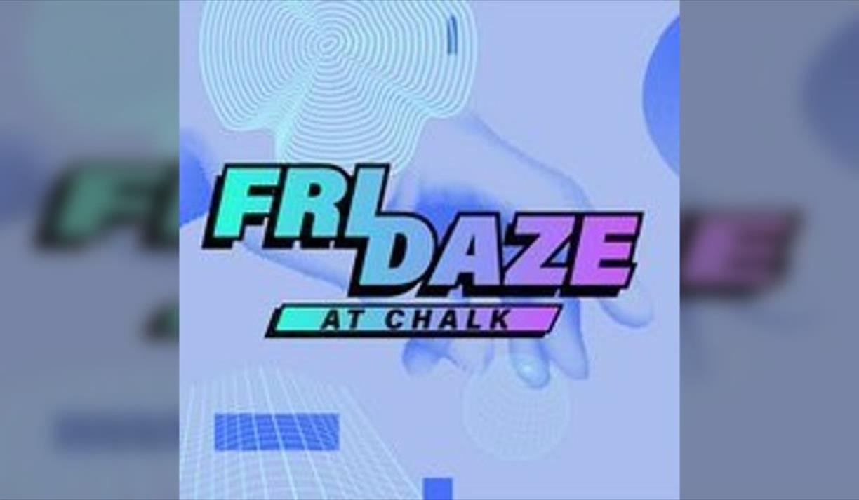 Fridaze @ Chalk | 5 Bombs £5, £1 Pints, £5 Double Vodka