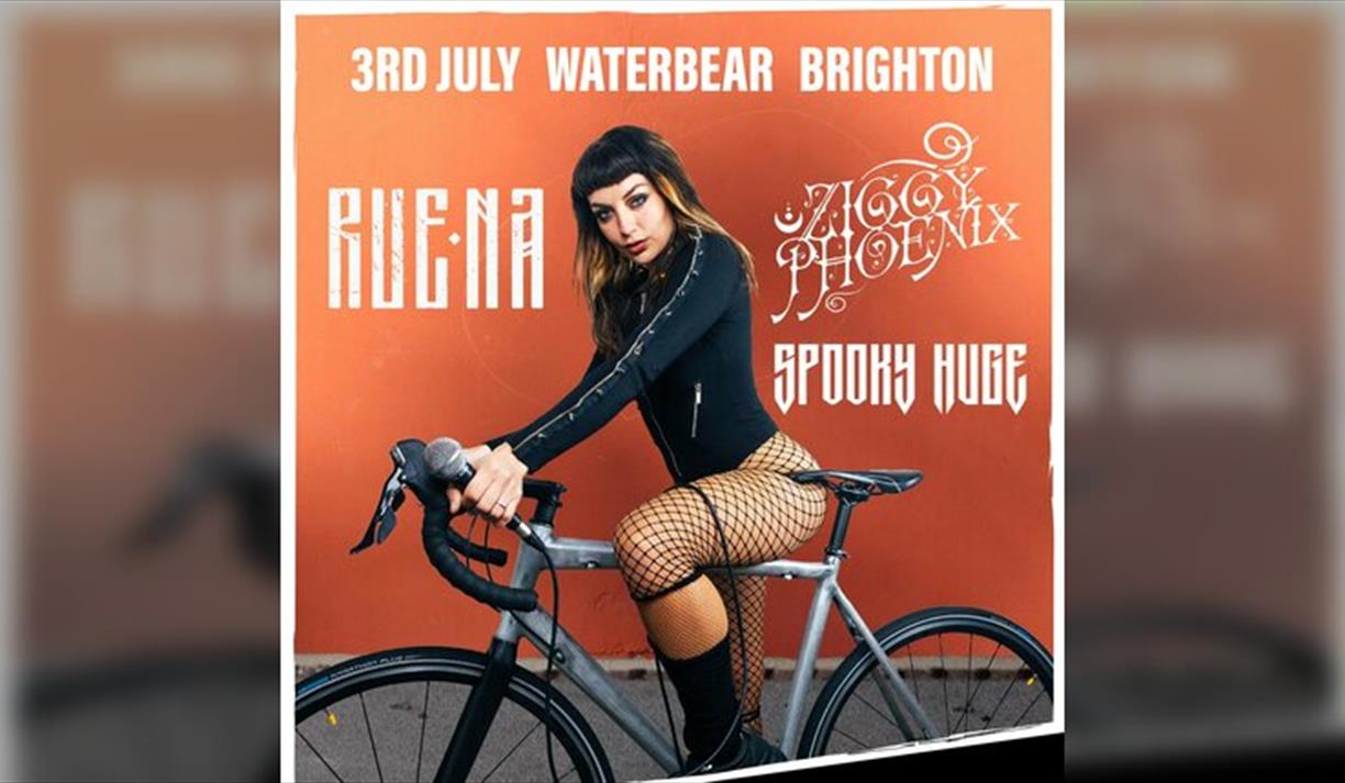 Ruena, Ziggy Phoenix, Spooky Huge BRIGHTON