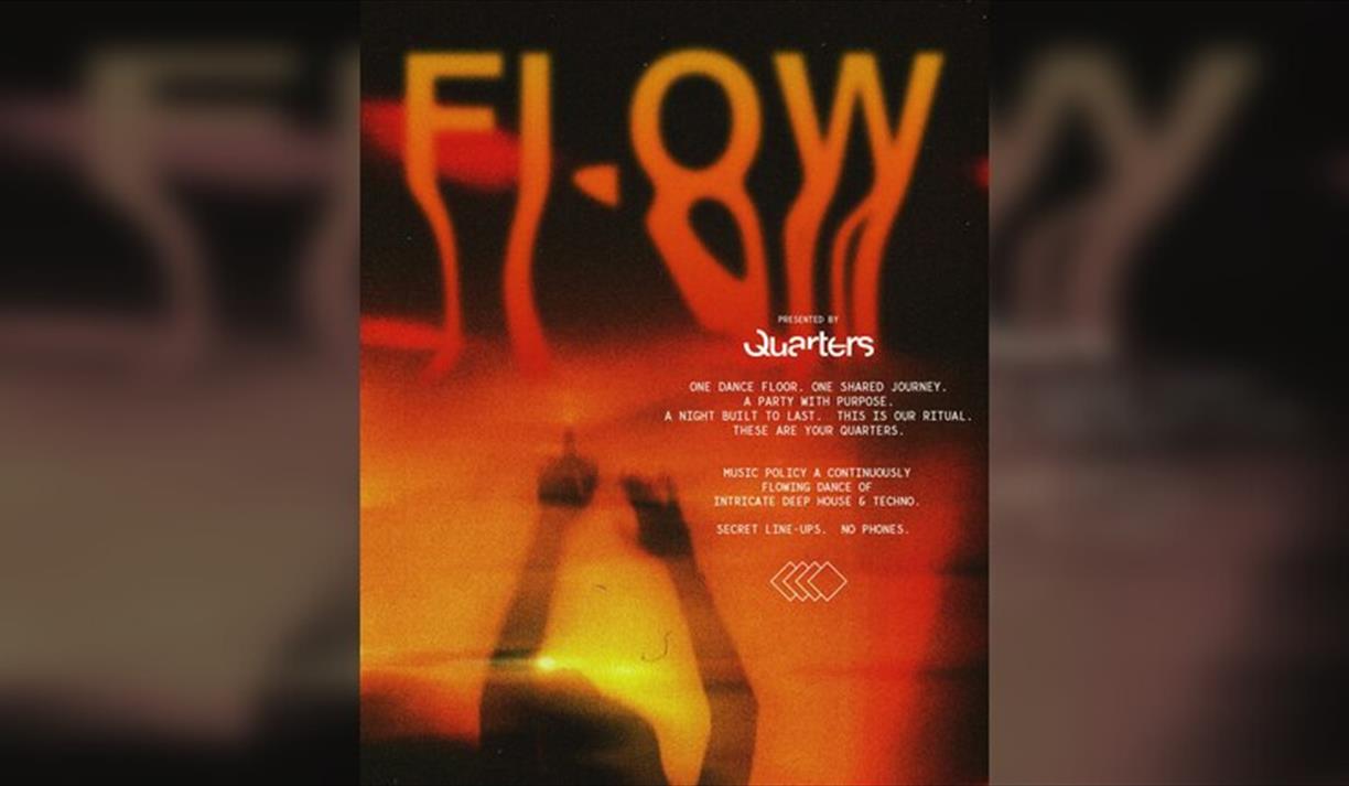 Quarters presents Flow