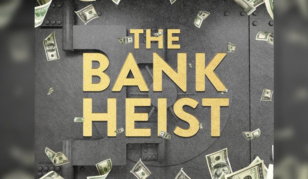 The Bank Heist