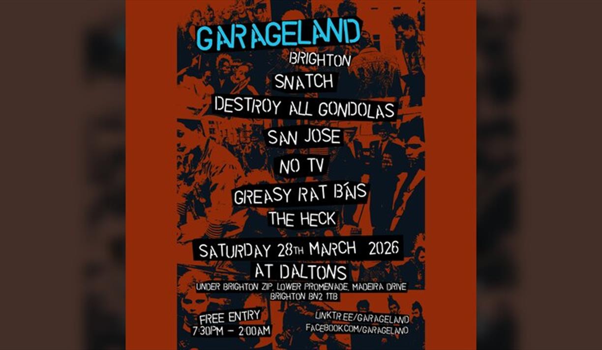 Garageland Brighton – Snatch (ex-slobheads), Destroy All Gondolas, San Jose, No Tv, The Heck, Greasy Rat Báis
