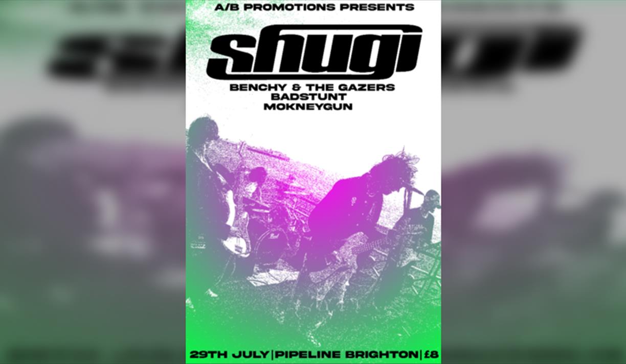 Shugi, with support from Benchy & The Gazers, BADSTUNT, and MONKEYGUn