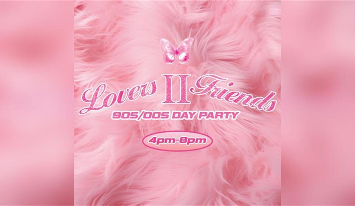 Lovers II Friends – 90S/00S Day Party