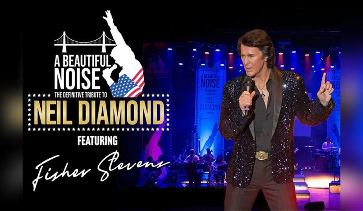 A Beautiful Noise Show: The Definitive Tribute to Neil Diamond