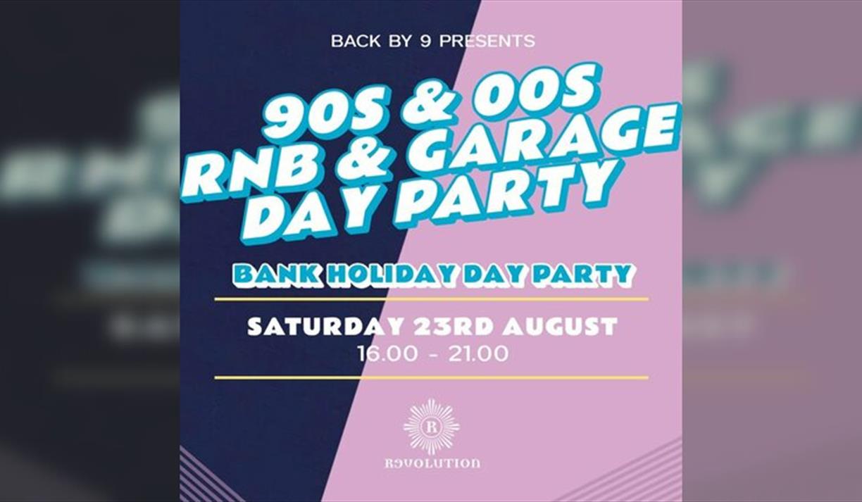 Back By 9 | 90s & 00s RnB & Garage Day Party | Revs Brighton