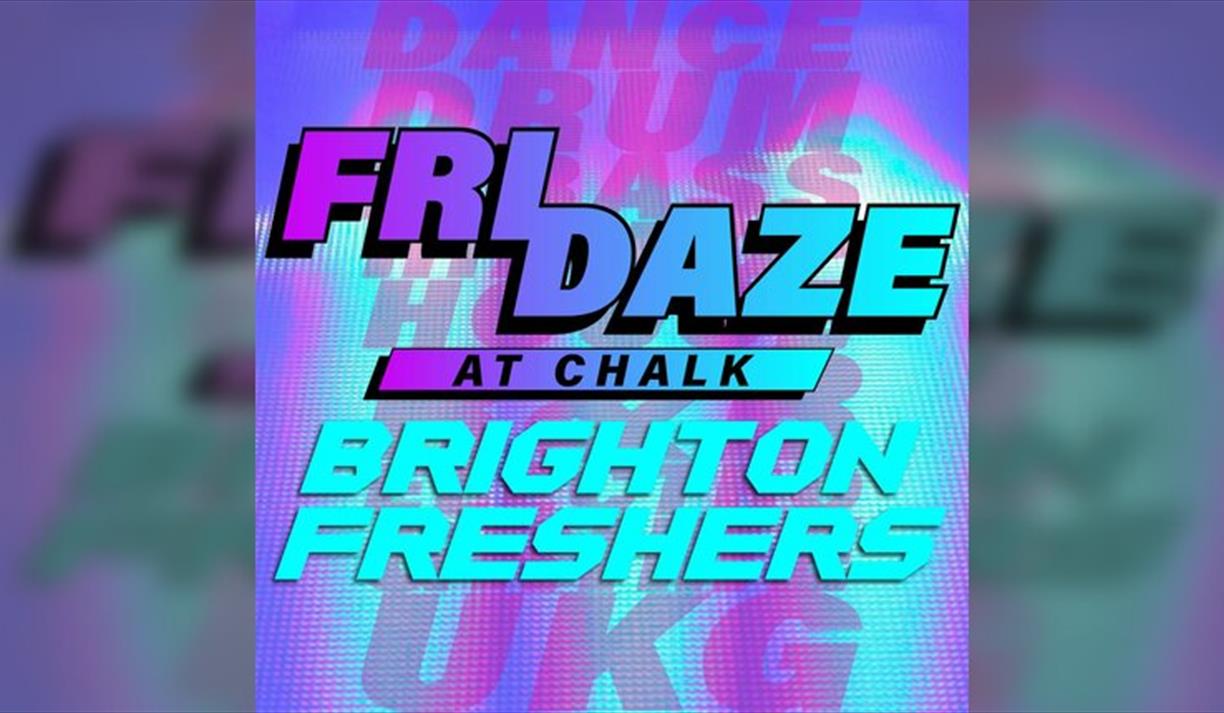 Fridaze @ Chalk | Brighton Freshers