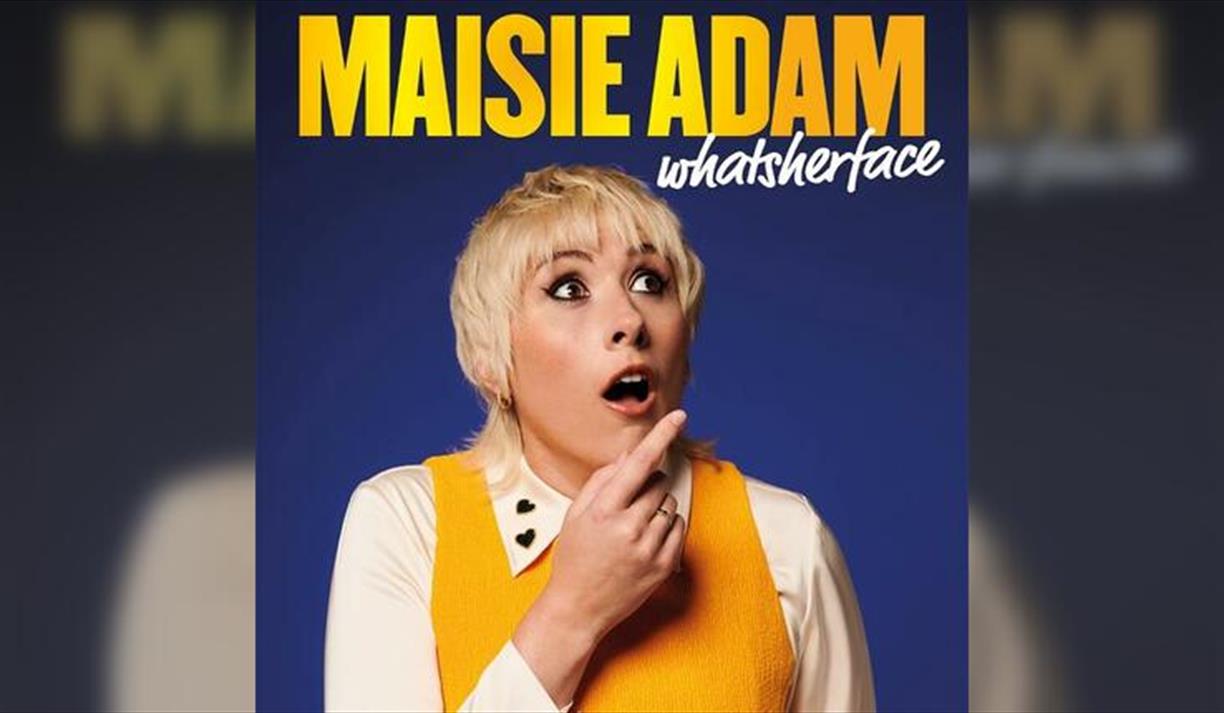 Maisie Adam: Whatsherface