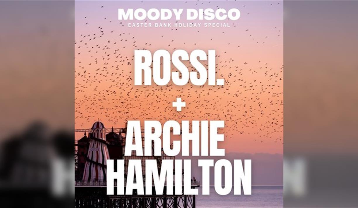 Moody Disco w/ Rossi. + Archie Hamilton.