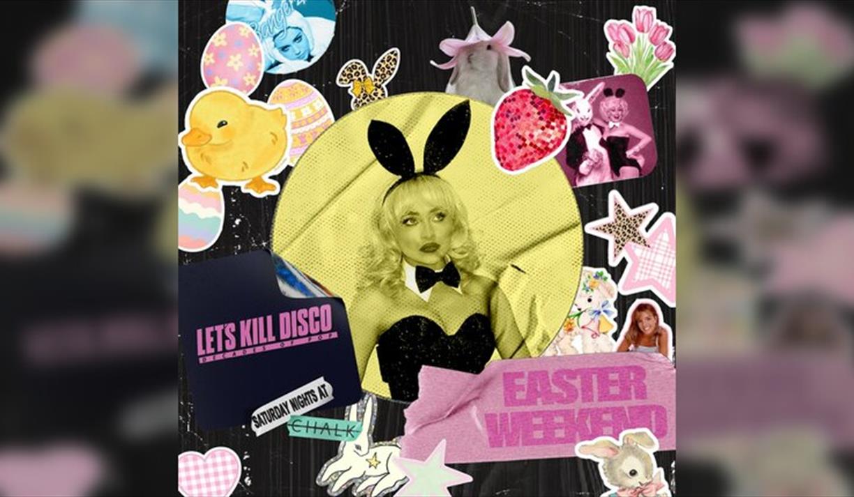 Lets Kill Disco @ CHALK Easter Special!