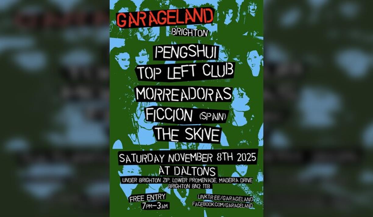 Garageland Brighton - Pengshui, Top Left Club, Morreadoras, Ficcion, The Skive