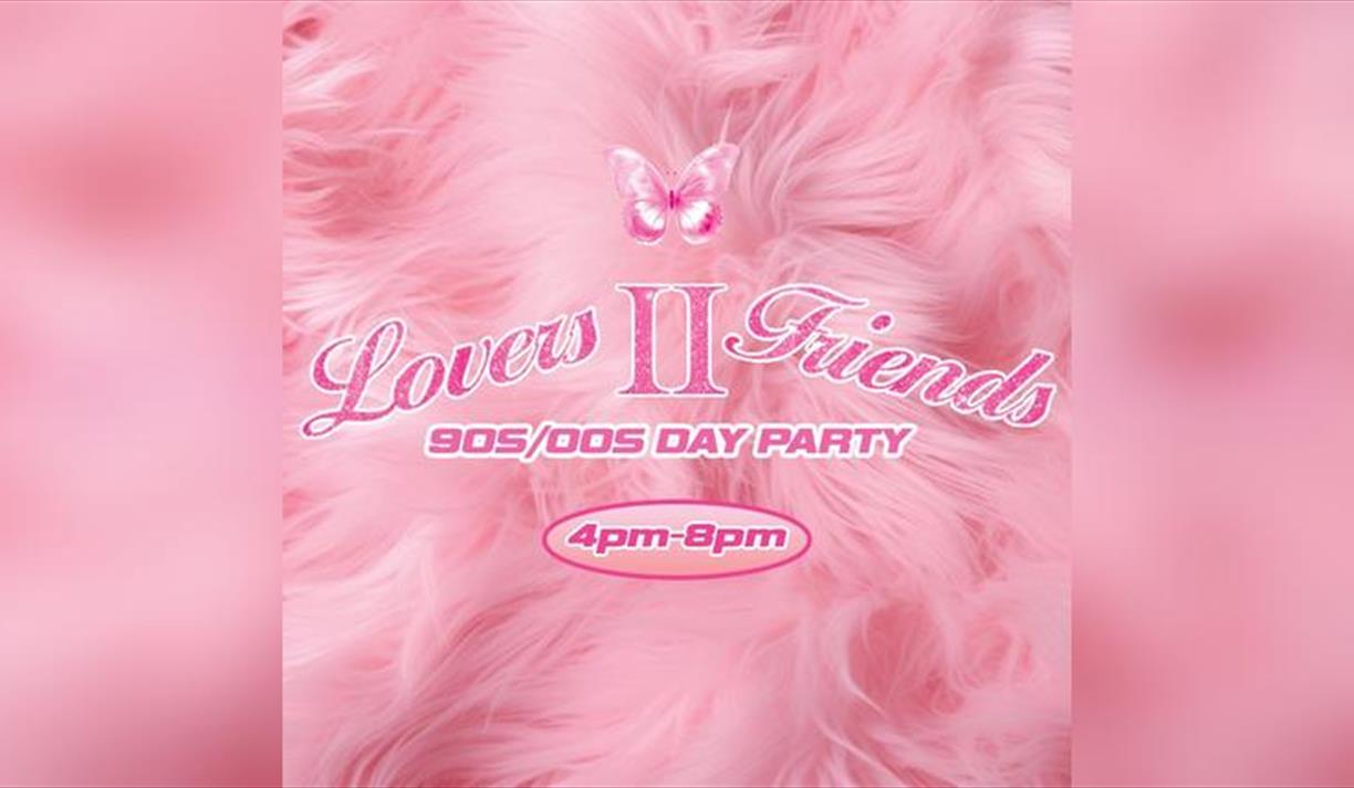 Lovers II Friends – 90S/00S Day Party