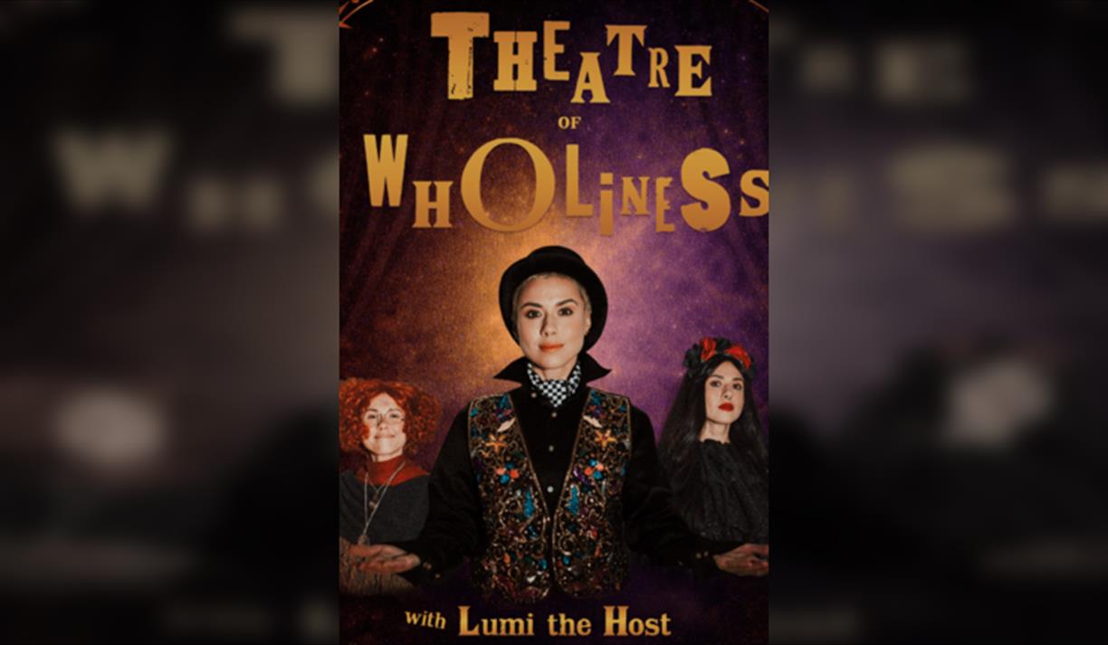 Brighton Fringe 26! Theatre Of Wholiness With Lumi The Host