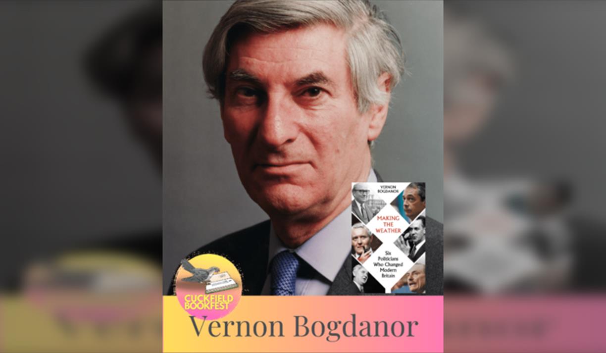 Vernon Bogdanor  Making the Weather, Six Politicians Who Changed Modern Britain