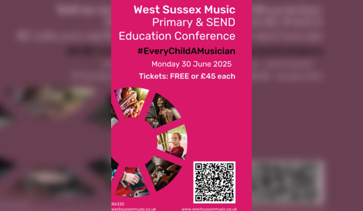West Sussex Primary & SEND Music Education Conference 2025 #EveryChildAMusician