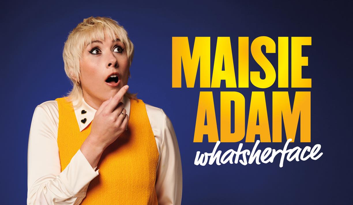 Maisie Adam: Whatsherface