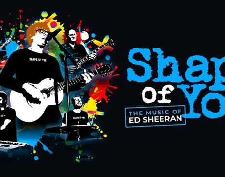 Shape of You - The Music of Ed Sheeran