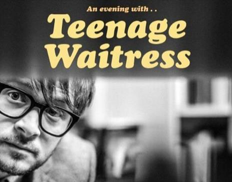 An Evening With . . Teenage Waitress