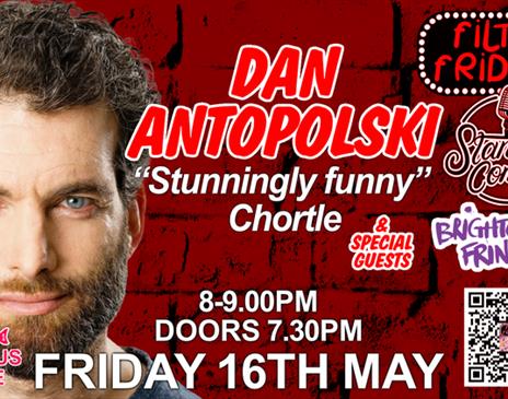 Filthy Fridays with Dan Antopolski