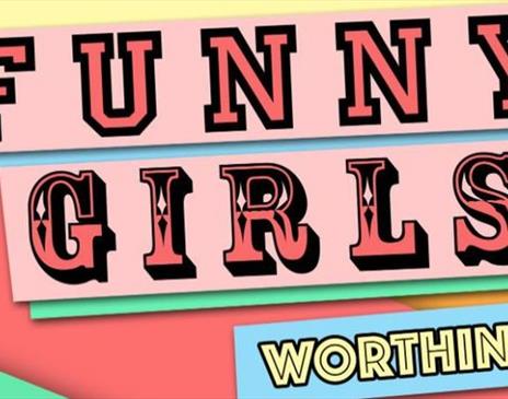 Funny Girls! Worthing // 24Jul25