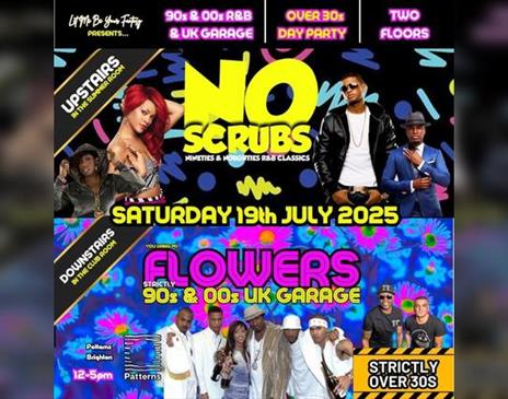 No Scrubs Vs Flowers - Over 30s Day Party