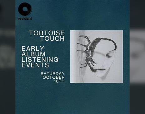 Tortoise: 'touch' Album Listening Event