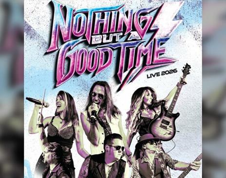 Nothing But a Good Time - The Rock Anthems Show