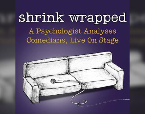 Shrink Wrapped: A Psychologist Analyses Comedians