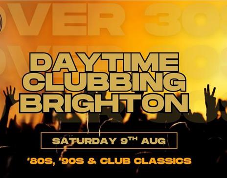 Over 30s Daytime Clubbing with The Over 30s Club