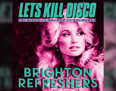 Let's Kill Disco @ CHALK | Brighton Refreshers