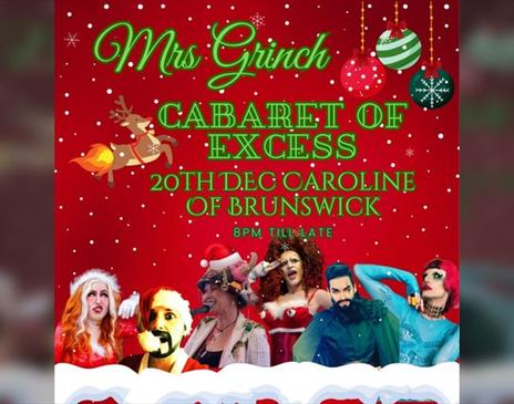 Mrs Grinch Cabaret of Excess