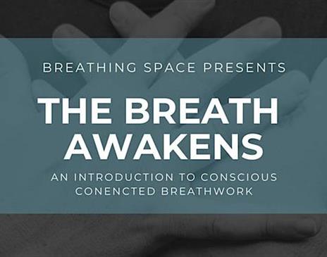 The Breath Awakens: Donation Based Breathwork Workshop