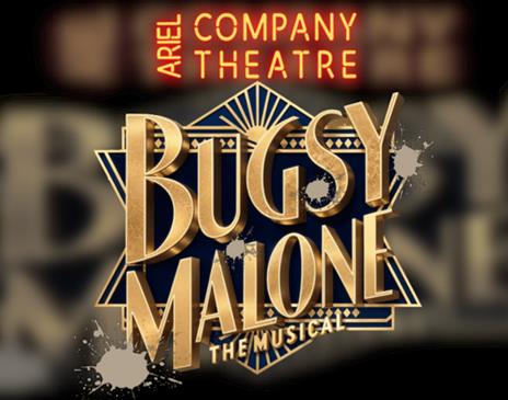 Bugsy Malone - The Musical