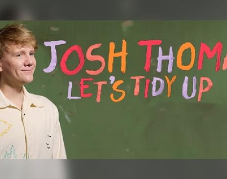 Josh Thomas: Let's Tidy Up