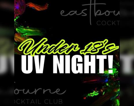 Under 18's UV Night at Eastbourne Cocktail Club