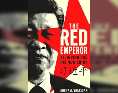 Michael Sheridan in conversation with Julian Baggini The Red Emperor: Xi Jinping and His New China