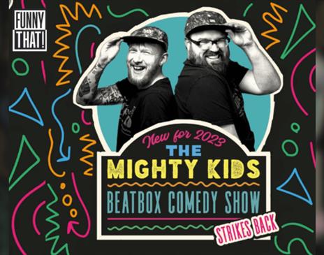 The Mighty Kids Beatbox Comedy Show Strikes Back!