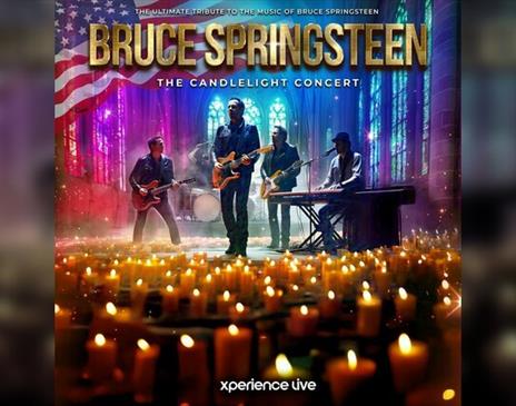 The Music of Bruce Springsteen - The Candlelight Concert