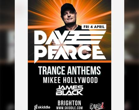 Dave Pearce Trance Anthems at Dust Brighton on