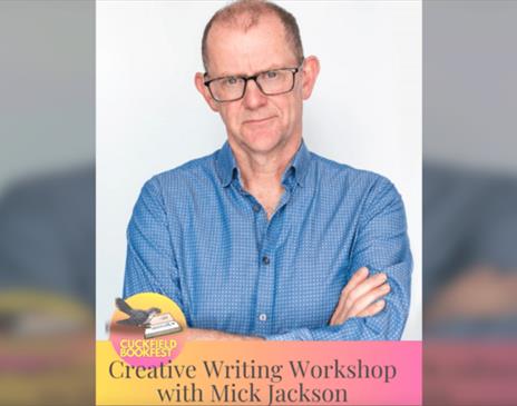 Getting Started  A Creative Writing Workshop with Mick Jackson