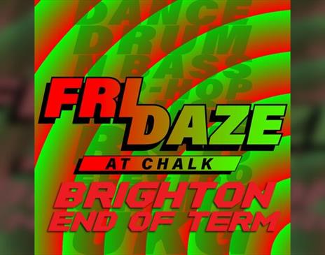 Fridaze @ Chalk | Brighton End Of Term