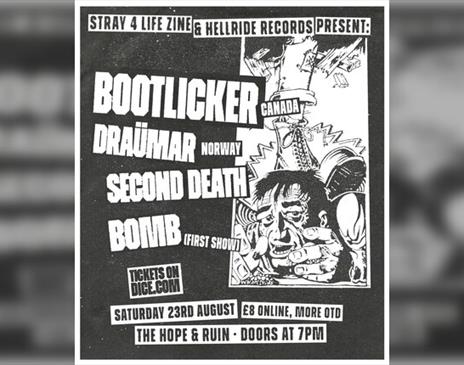 Bootlicker, DraÜmar, Second Death, Bomb